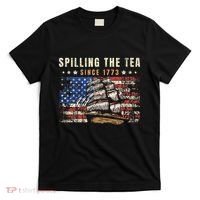 4th Of July Spilling The Tea Since 1773 T-Shirt thumb 0