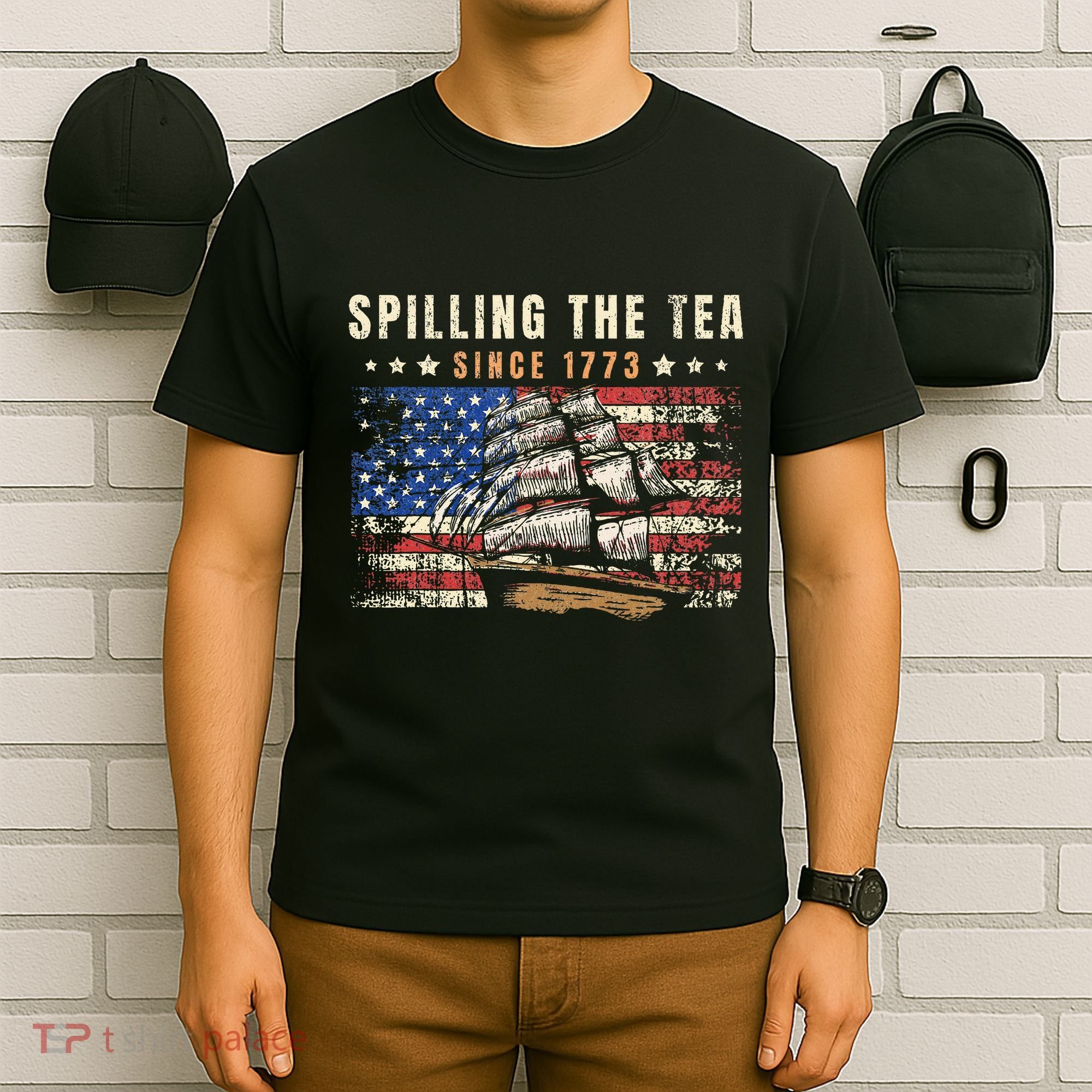 4th Of July Spilling The Tea Since 1773 T-Shirt