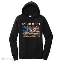 4th Of July Spilling The Tea Since 1773 Women's Hoodie thumb 0