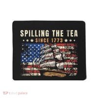 4th Of July Spilling The Tea Since 1773 Mousepad thumb 0