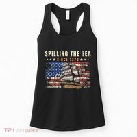 4th Of July Spilling The Tea Since 1773 Women's Tank Top thumb 0
