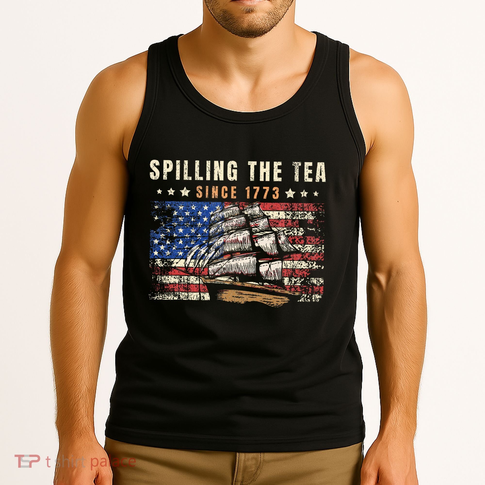 4th Of July Spilling The Tea Since 1773 Tank Top