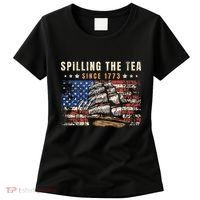 4th Of July Spilling The Tea Since 1773 Women's T-Shirt thumb 0
