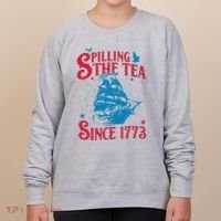 4th Of July Spilling The Tea Since 1773 History Teacher Women's Sweatshirt thumb 0