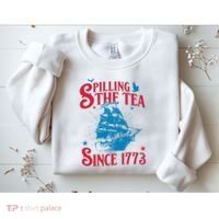 4th Of July Spilling The Tea Since 1773 History Teacher Sweatshirt thumb 2