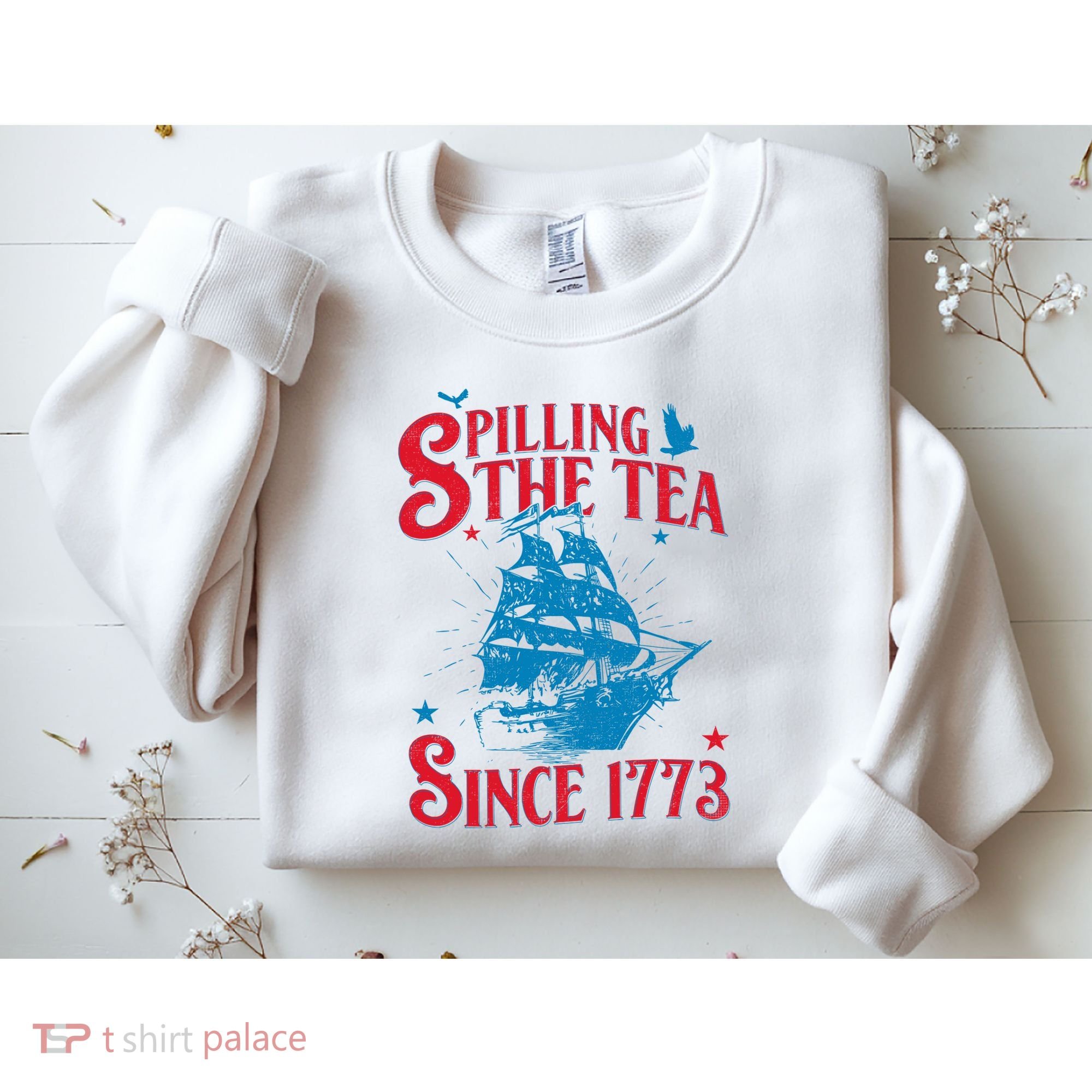 4th Of July Spilling The Tea Since 1773 History Teacher Sweatshirt