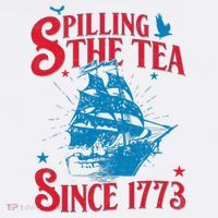 4th Of July Spilling The Tea Since 1773 History Teacher T-Shirt thumb 7
