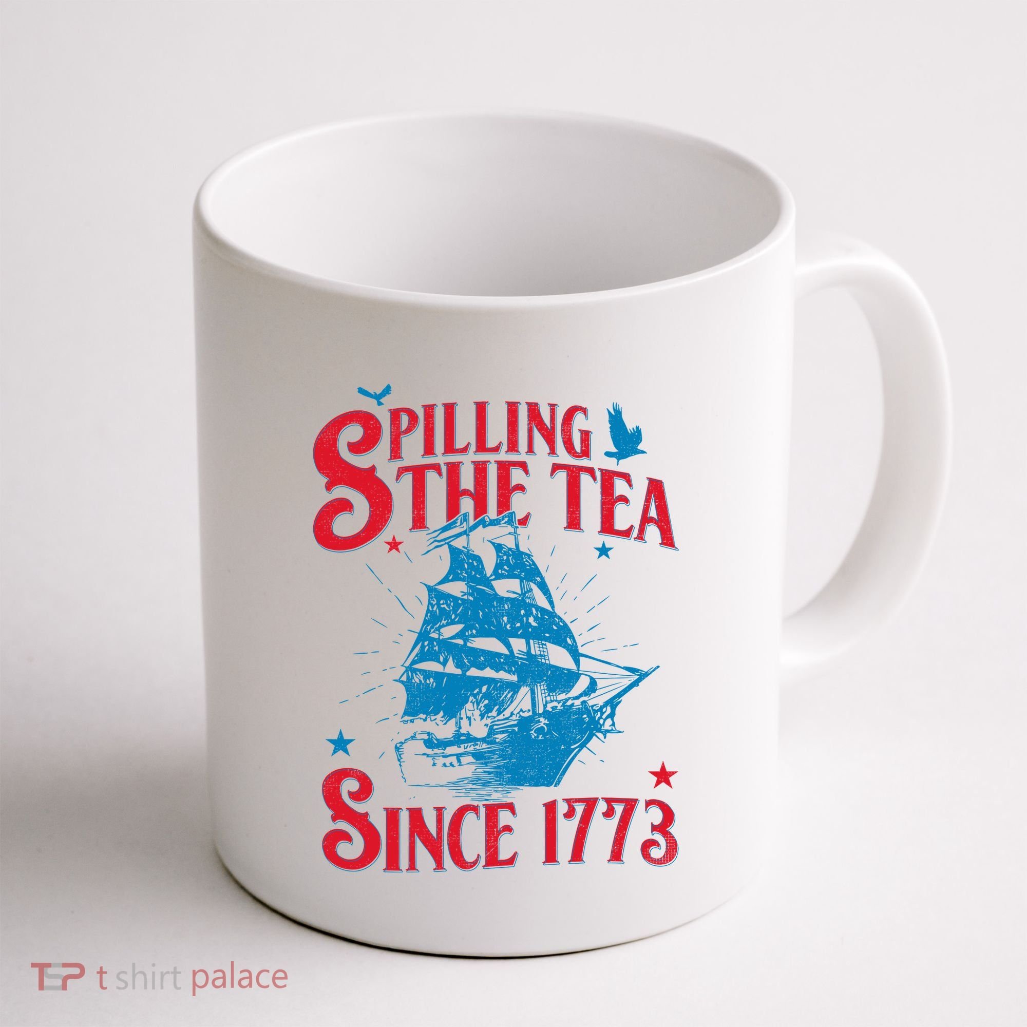 4th Of July Spilling The Tea Since 1773 History Teacher Coffee Mug