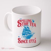 4th Of July Spilling The Tea Since 1773 History Teacher Coffee Mug thumb 0