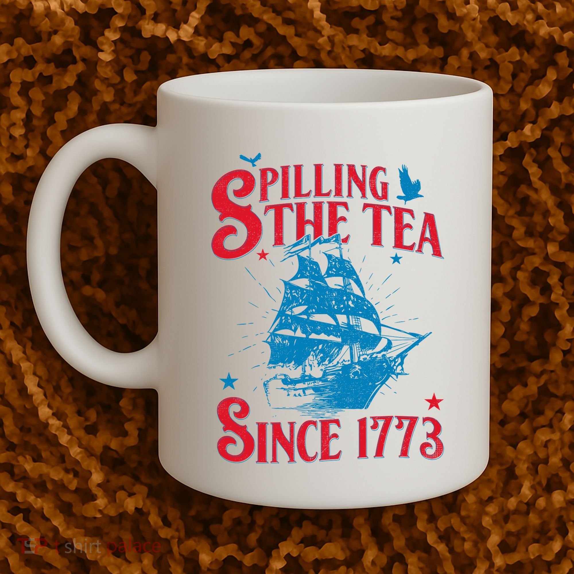 4th Of July Spilling The Tea Since 1773 History Teacher Coffee Mug