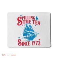 4th Of July Spilling The Tea Since 1773 History Teacher Mousepad thumb 0