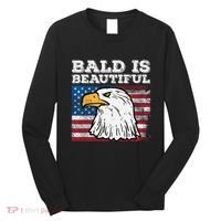 4th Of July Bald Is Beautiful Eagle Patriotic Long Sleeve Shirt thumb 0