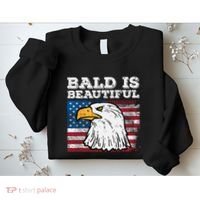 4th Of July Bald Is Beautiful Eagle Patriotic Sweatshirt thumb 2