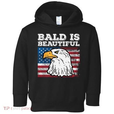 4th Of July Bald Is Beautiful Eagle Patriotic Toddler Hoodie