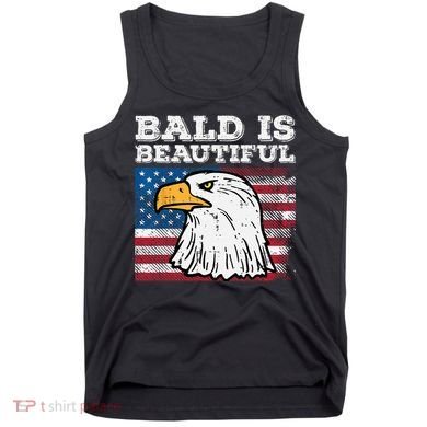 4th Of July Bald Is Beautiful Eagle Patriotic Tank Top