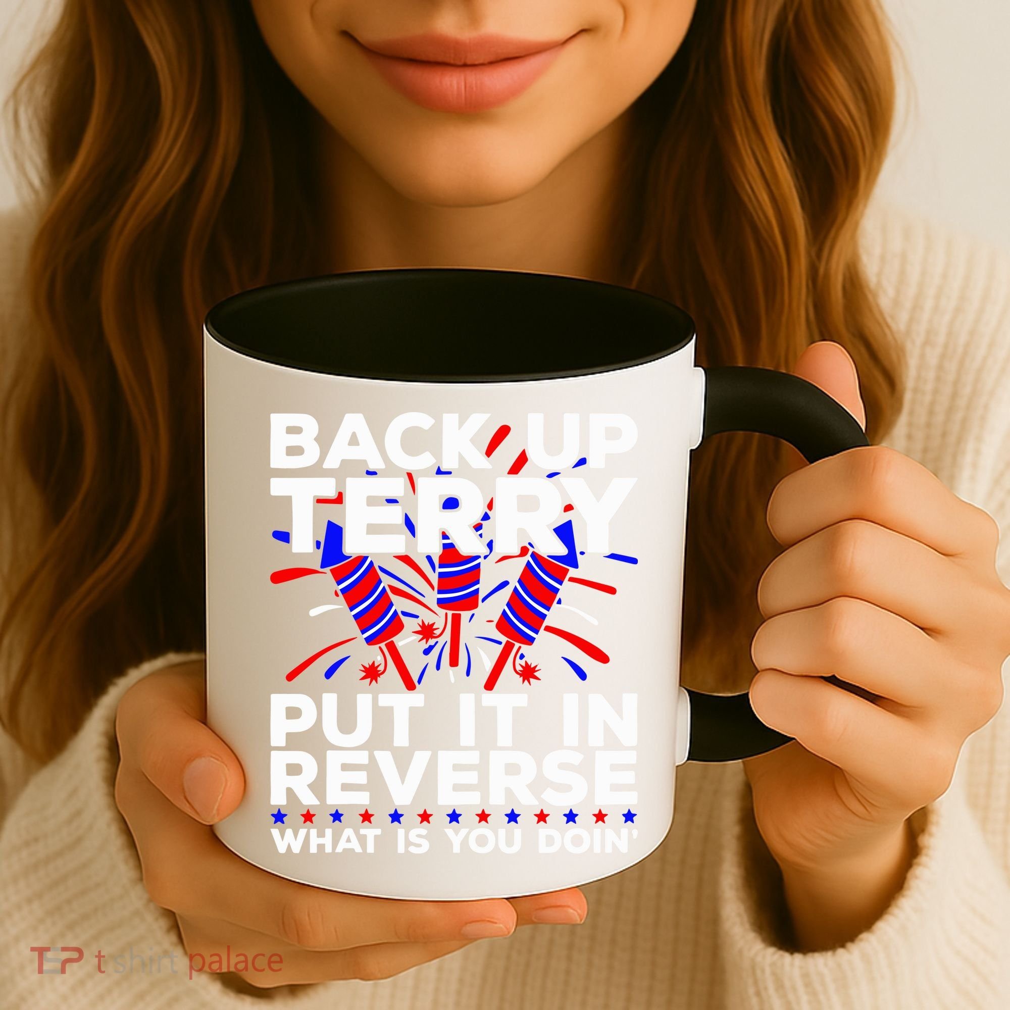 Back it Up Terry Put It In Reverse July 4th Fireworks Terry Coffee Mug