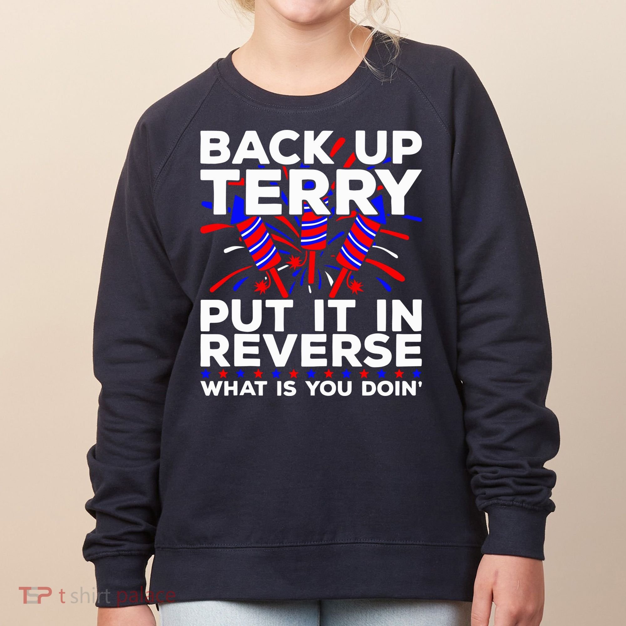 Back it Up Terry Put It In Reverse July 4th Fireworks Terry Women's Sweatshirt