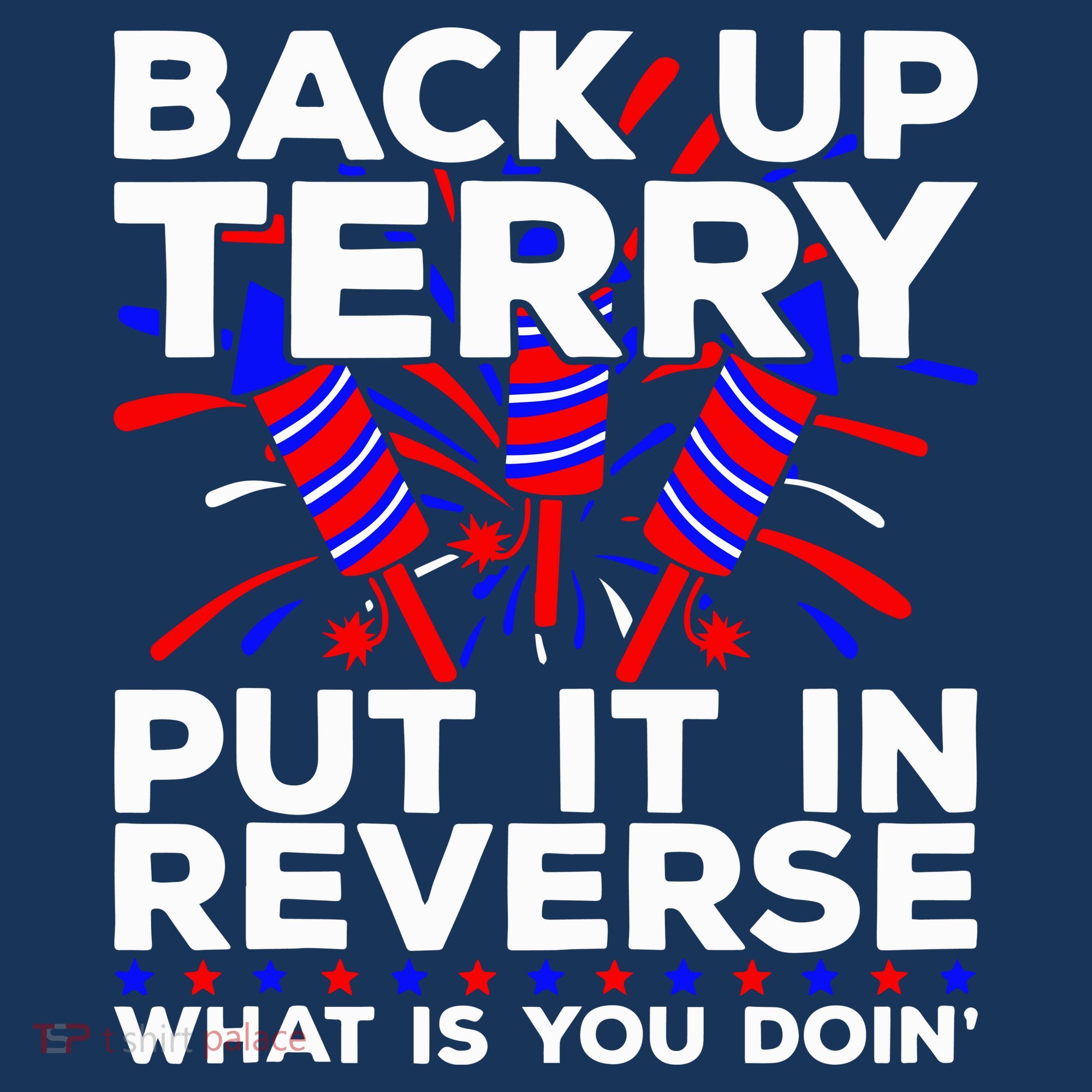 Back it Up Terry Put It In Reverse July 4th Fireworks Terry Coaster