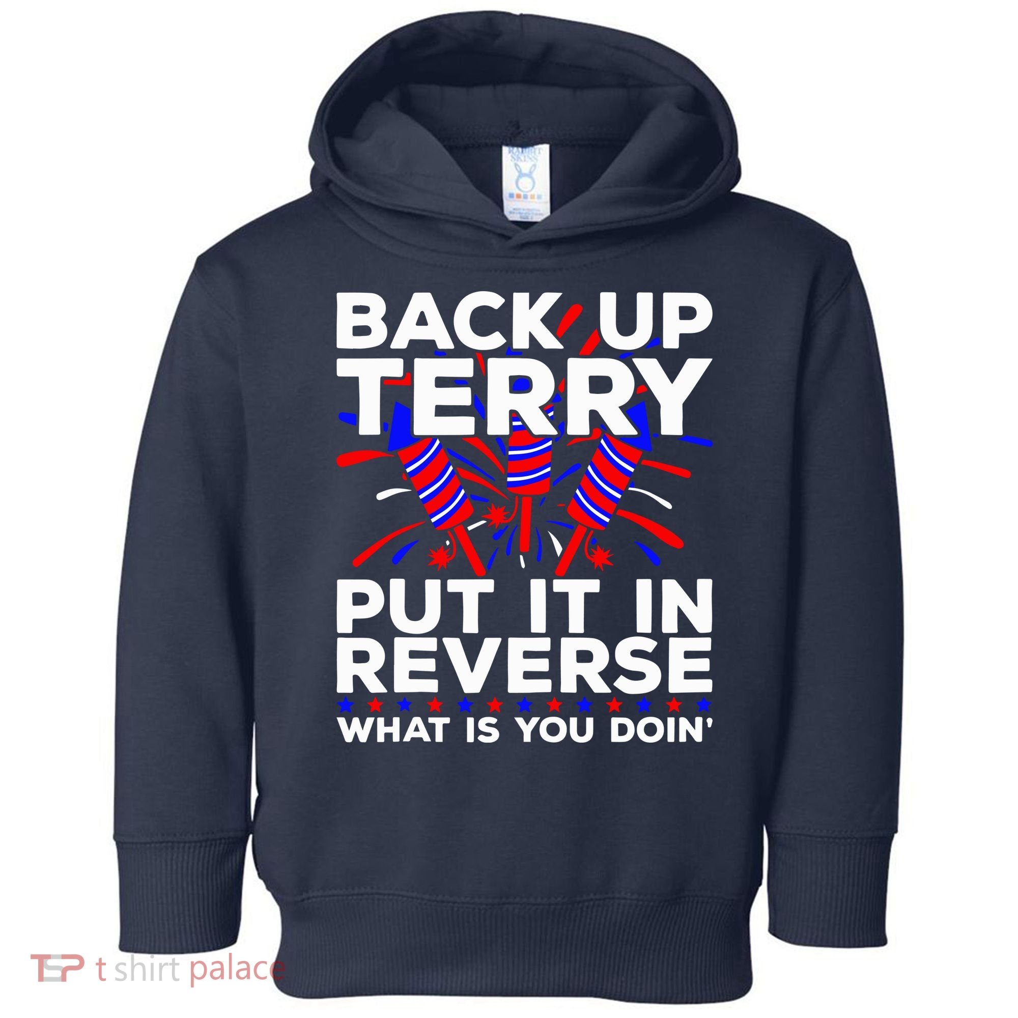 Back it Up Terry Put It In Reverse July 4th Fireworks Terry Toddler Hoodie