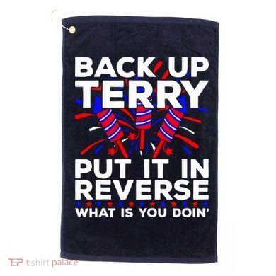 Back it Up Terry Put It In Reverse July 4th Fireworks Terry Golf Towel