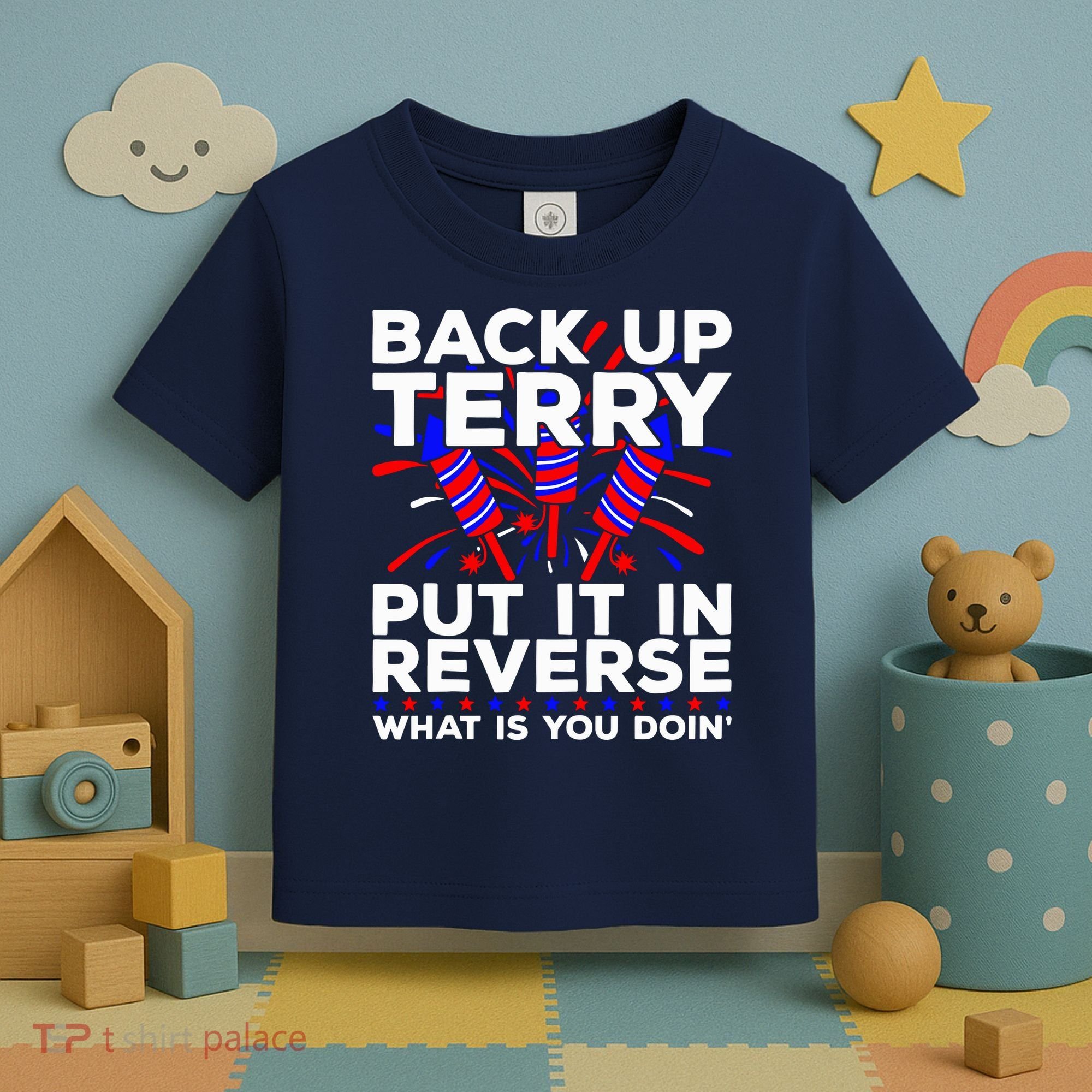 Back it Up Terry Put It In Reverse July 4th Fireworks Terry Toddler T-Shirt
