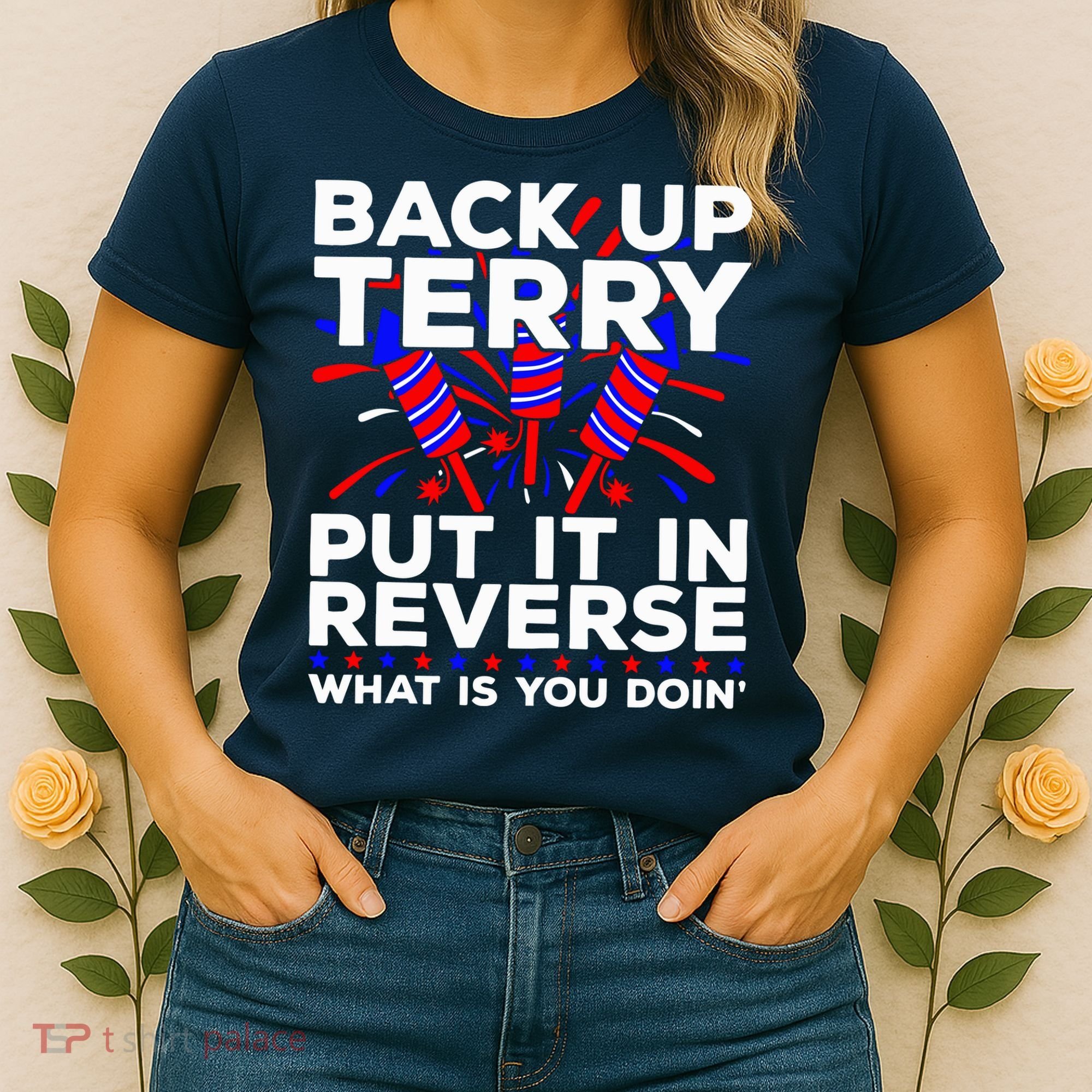 Back it Up Terry Put It In Reverse July 4th Fireworks Terry Women's T-Shirt