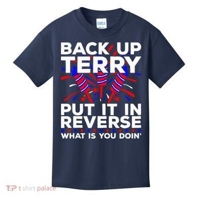 Back it Up Terry Put It In Reverse July 4th Fireworks Terry Kids T-Shirt
