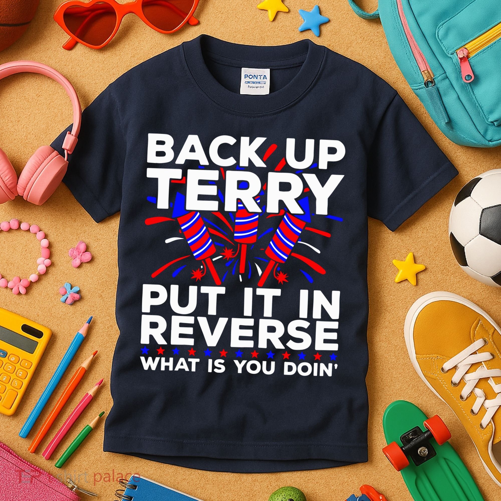 Back it Up Terry Put It In Reverse July 4th Fireworks Terry Kids T-Shirt