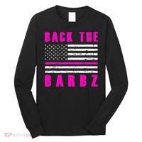 4Th Of July Back The Barbz Flag Love Barbs Long Sleeve Shirt thumb 0