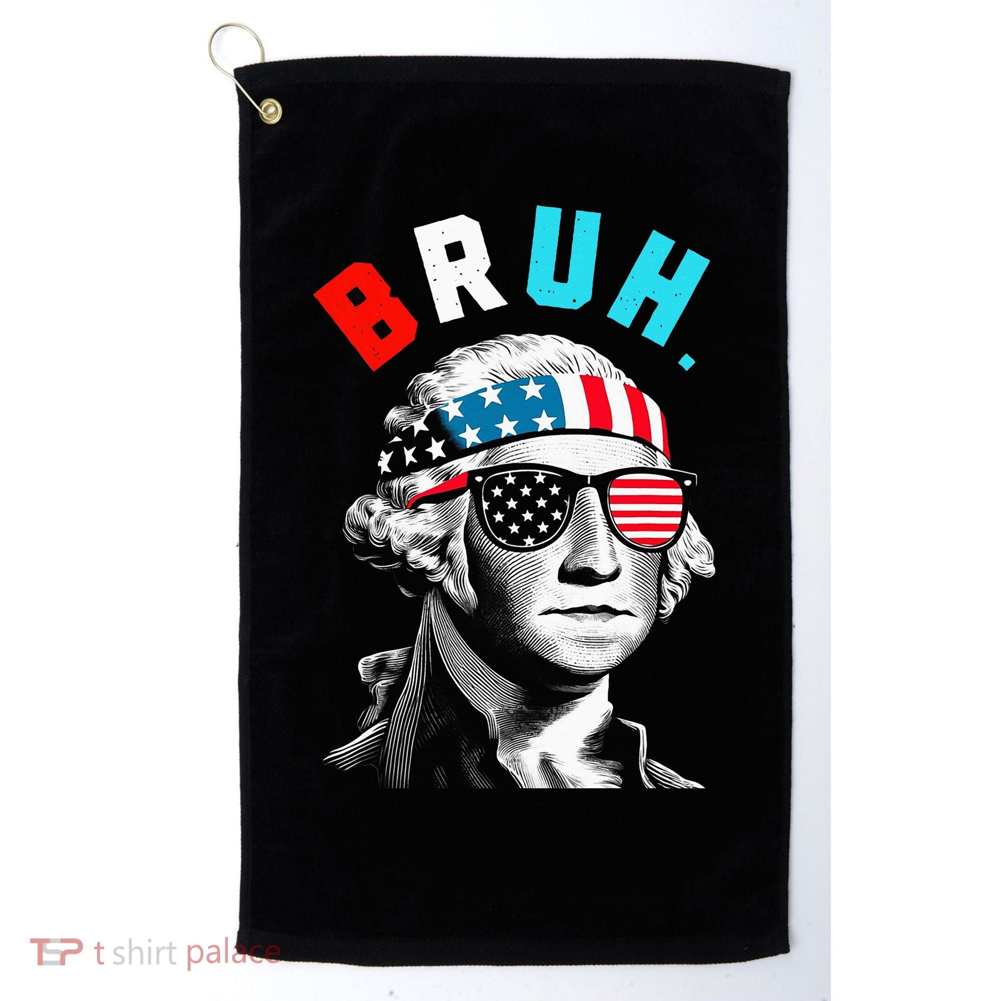 4th Of July 2024 George Washington Bruh Golf Towel