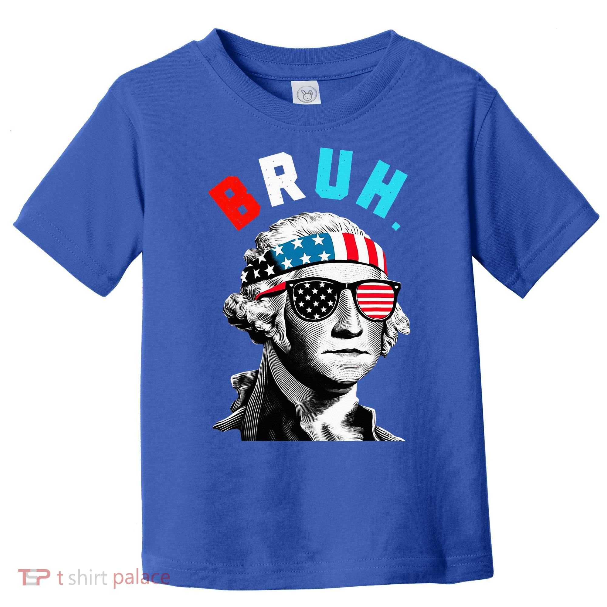 4th Of July 2024 George Washington Bruh Toddler T-Shirt