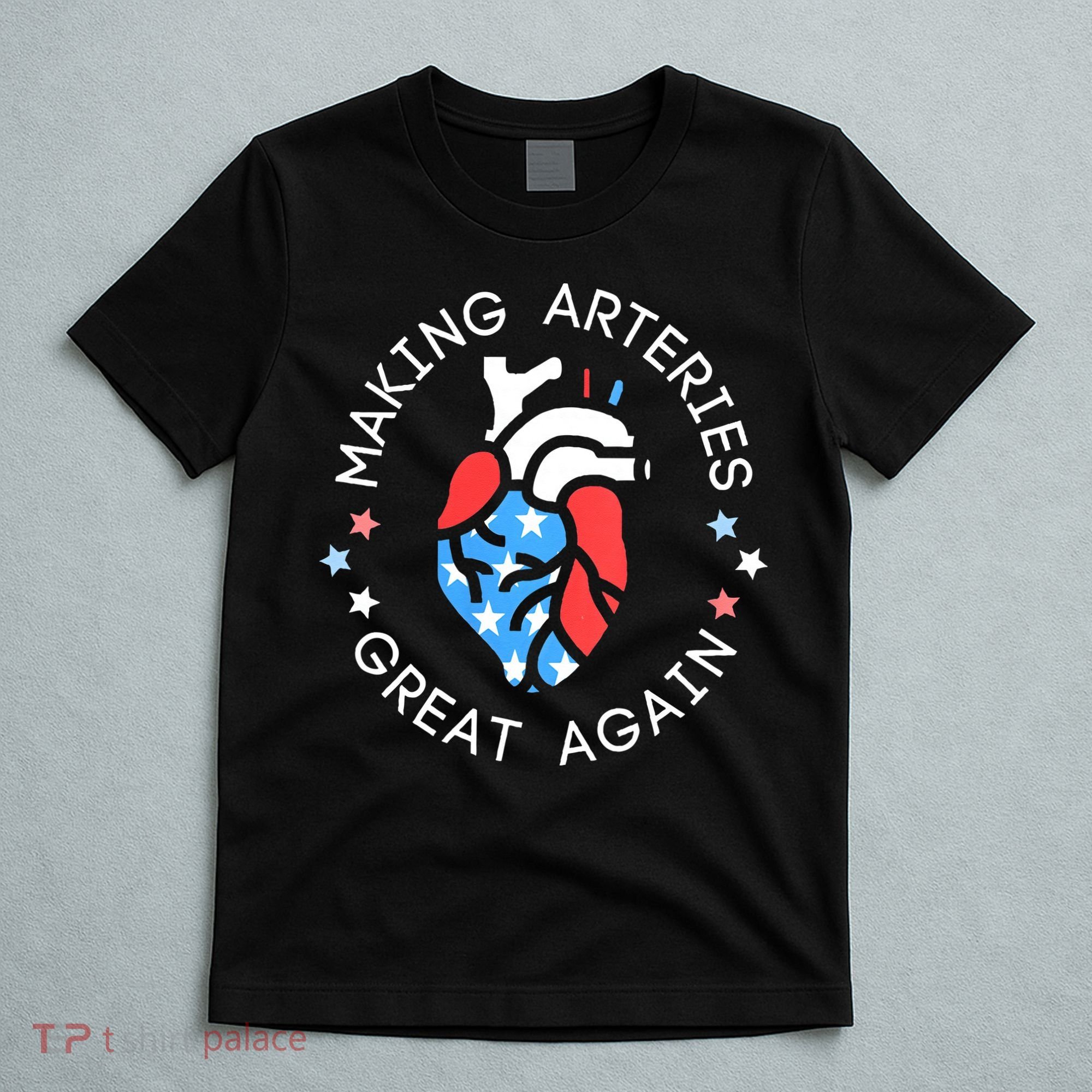 4th Of July Cardiac Nurse Making Arteries Great Again T-Shirt