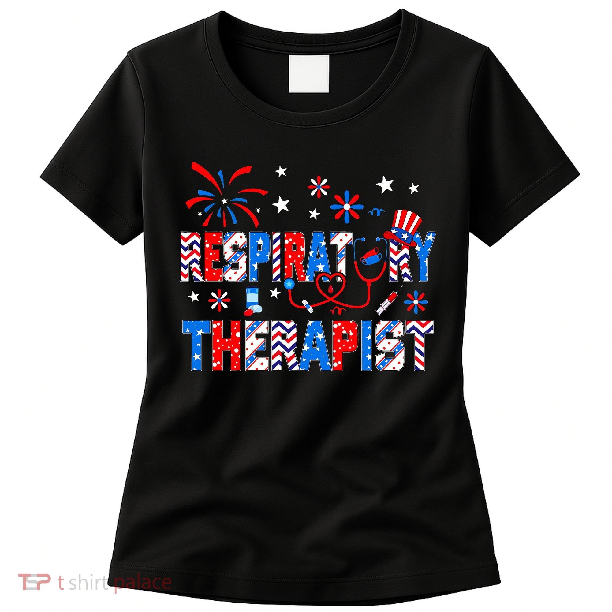 4th Of July For Wo Stethoscope Respiratory Therapist RT Women's T-Shirt