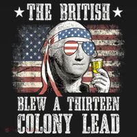 4th Of July Funny The British Blew A 13 Colony Lead Us Flag Gift Polo thumb 3