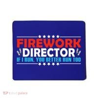 4th Of July If I Run You Better Run Too Fireworks Director Gift Mousepad thumb 0