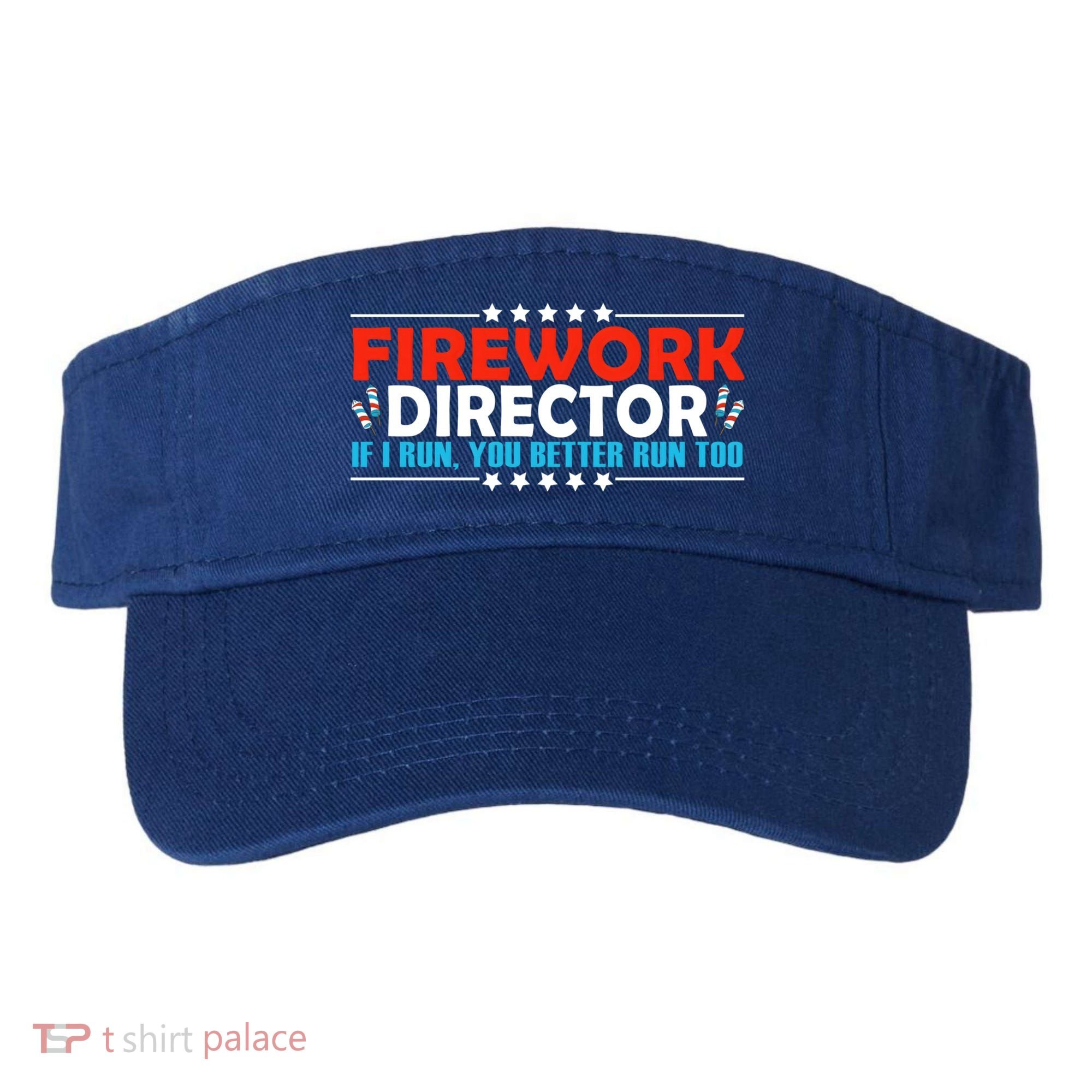 4th Of July If I Run You Better Run Too Fireworks Director Gift Visor