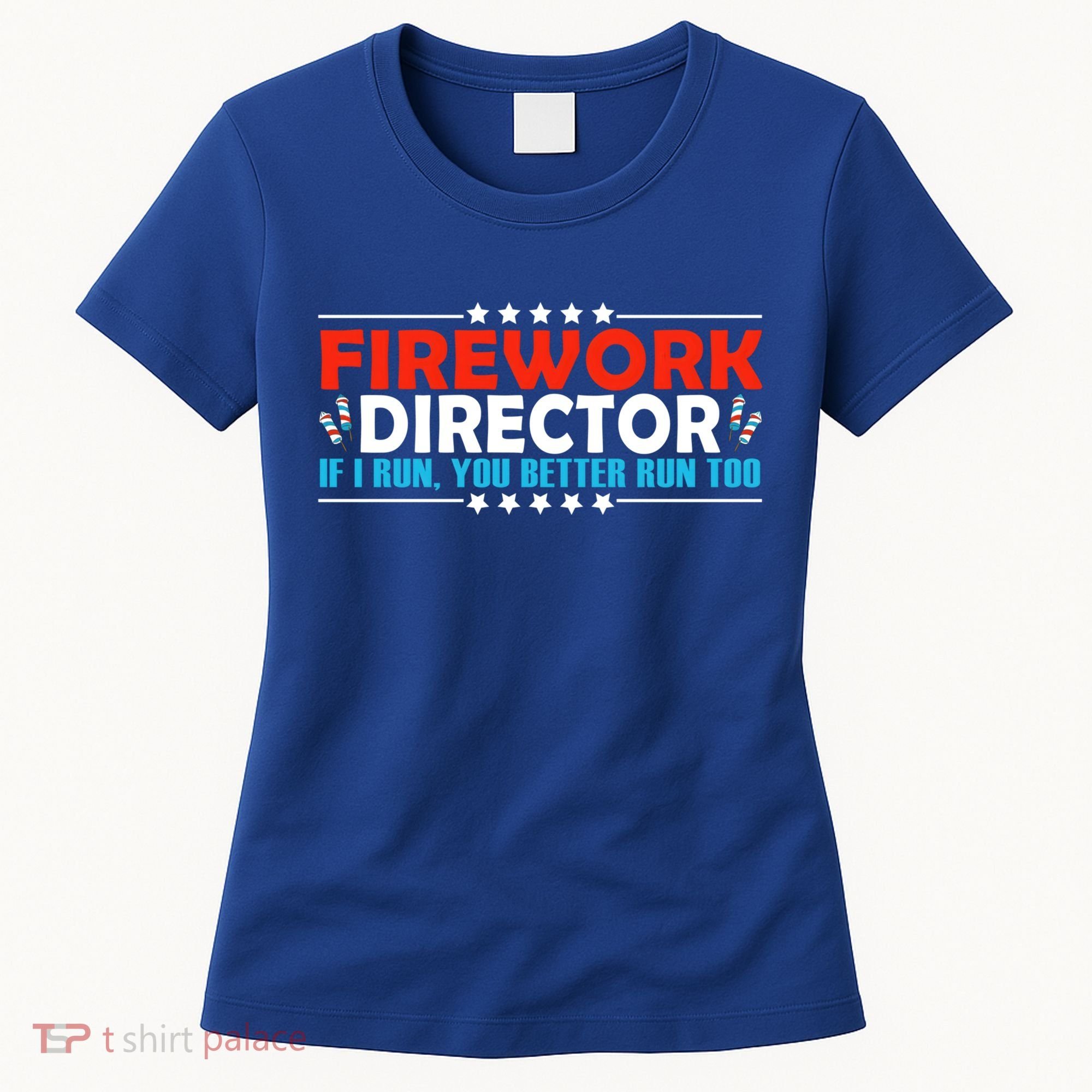 4th Of July If I Run You Better Run Too Fireworks Director Gift Women's T-Shirt