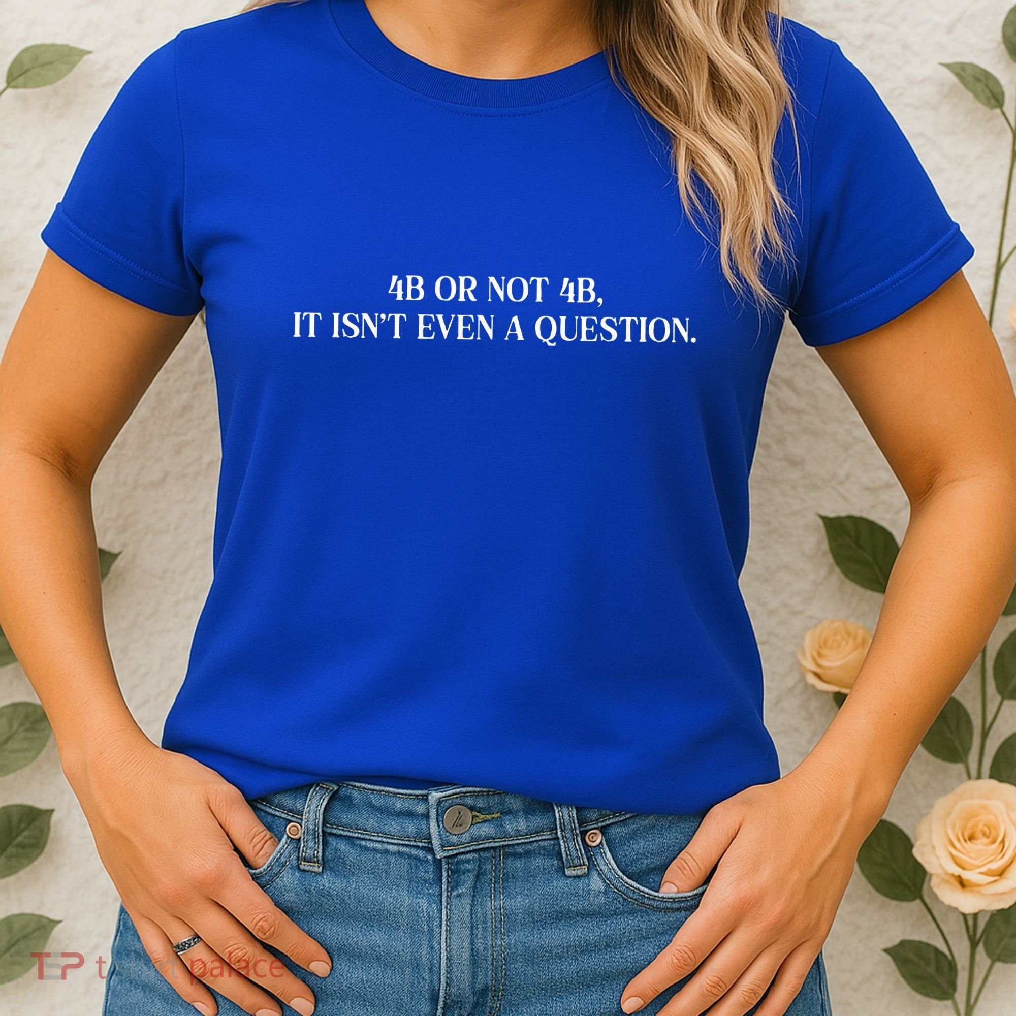4b Or Not 4b Movement Radical Feminist Women's T-Shirt