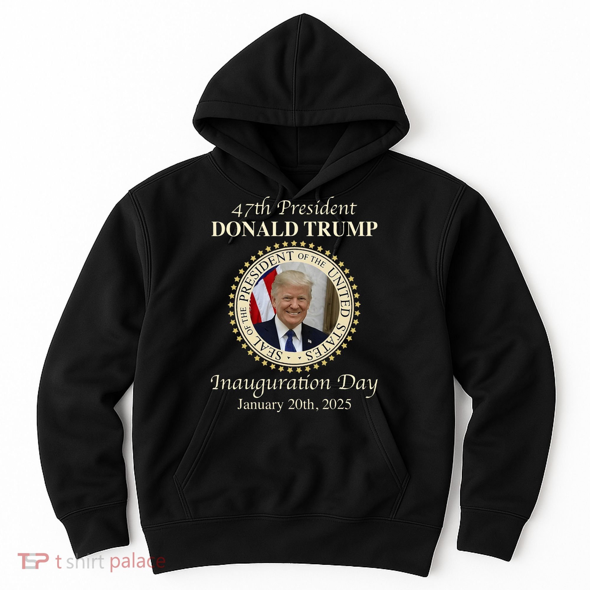 47th President Donald Trump Inauguration 2025 Memorabilia Hoodie