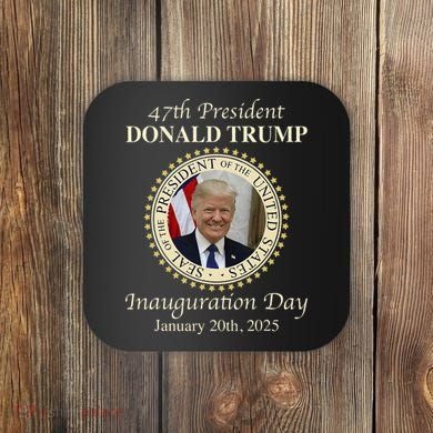 47th President Donald Trump Inauguration 2025 Memorabilia Coaster