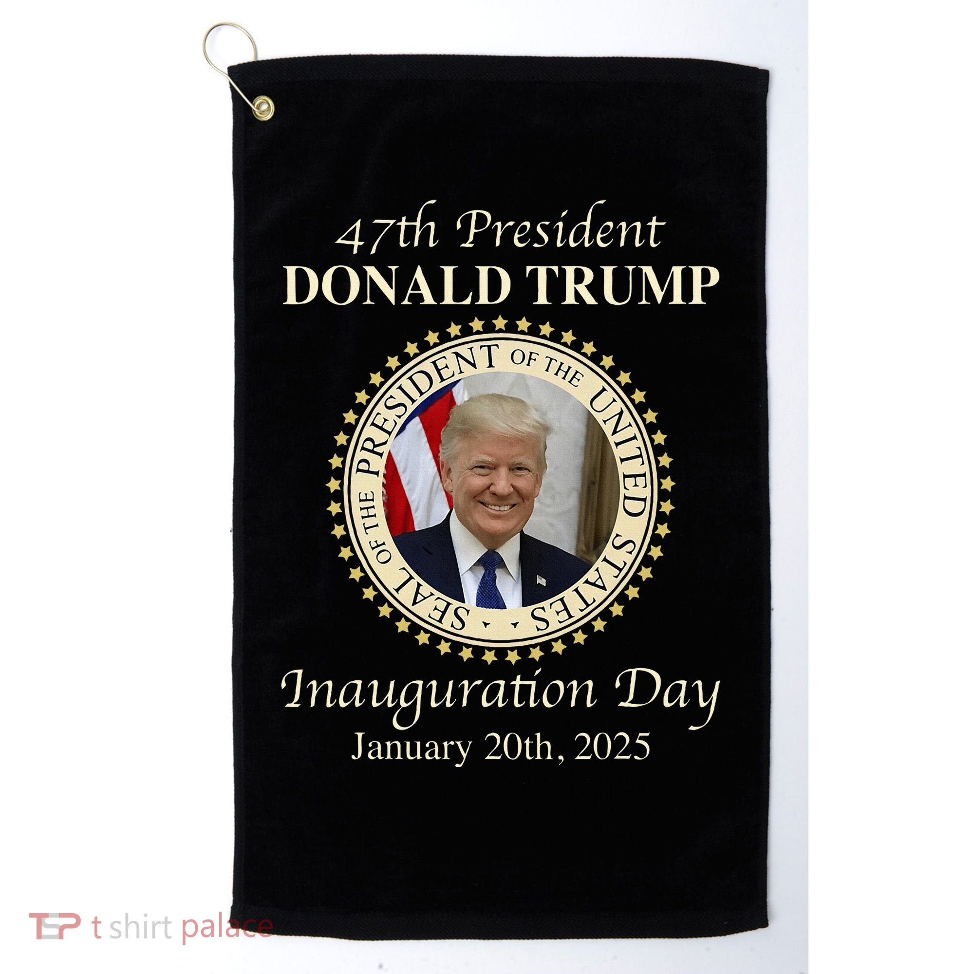 47th President Donald Trump Inauguration 2025 Memorabilia Golf Towel