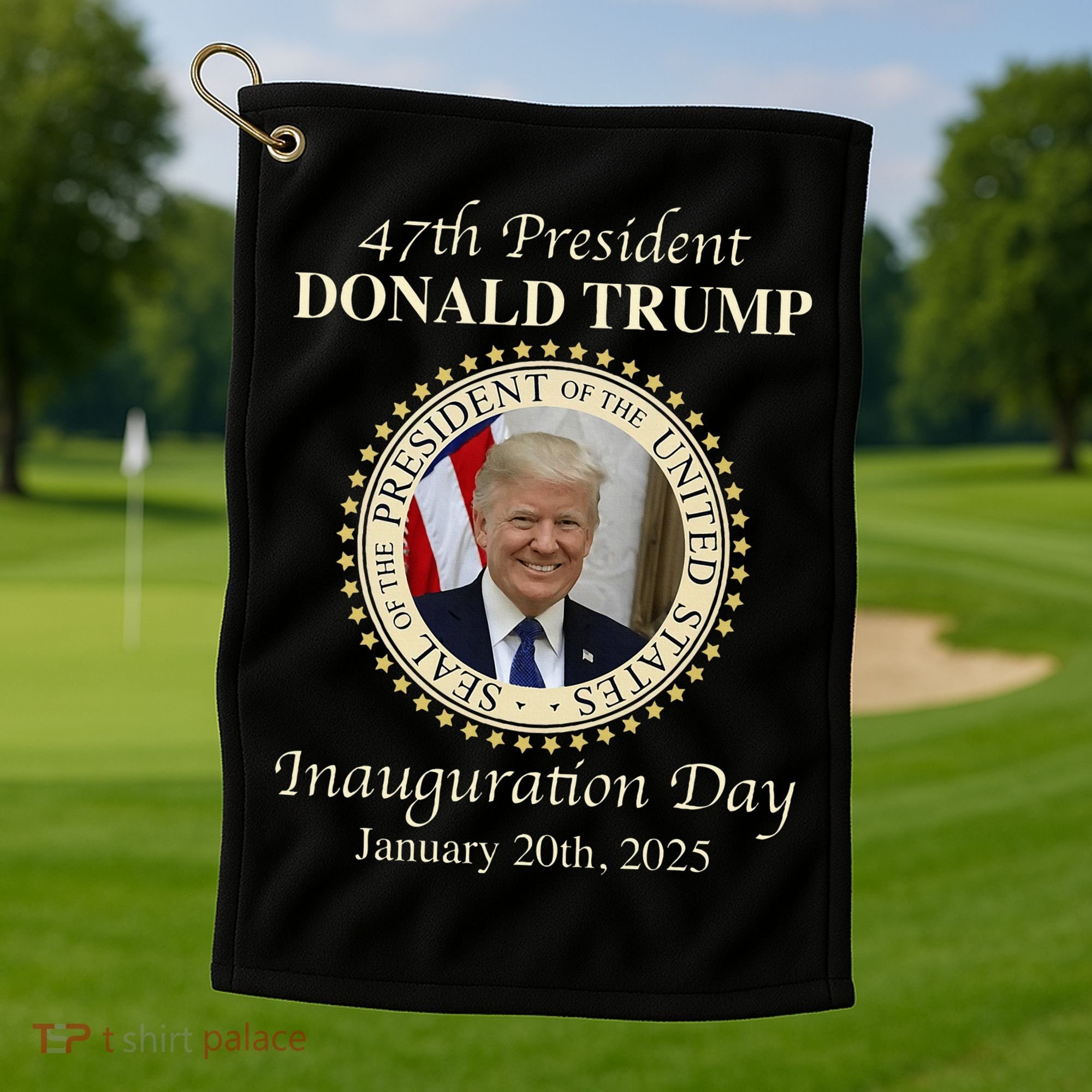 47th President Donald Trump Inauguration 2025 Memorabilia Golf Towel