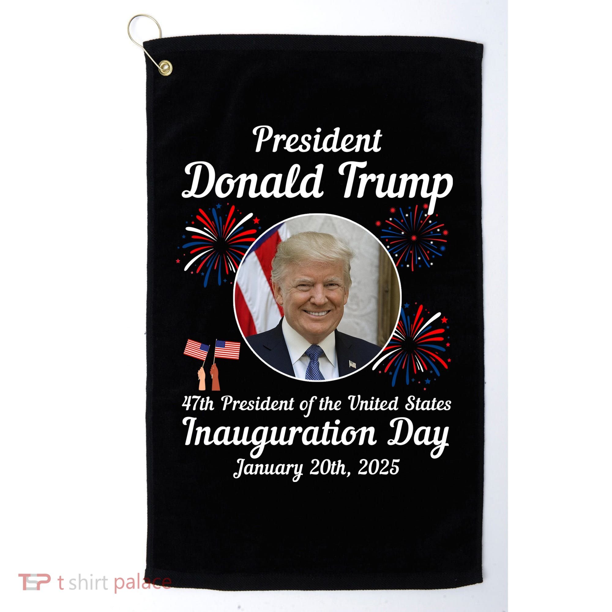 47th President Donald Trump Inauguration Day Golf Towel