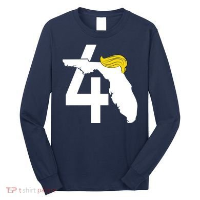47th President Donald Trump Florida State Long Sleeve Shirt