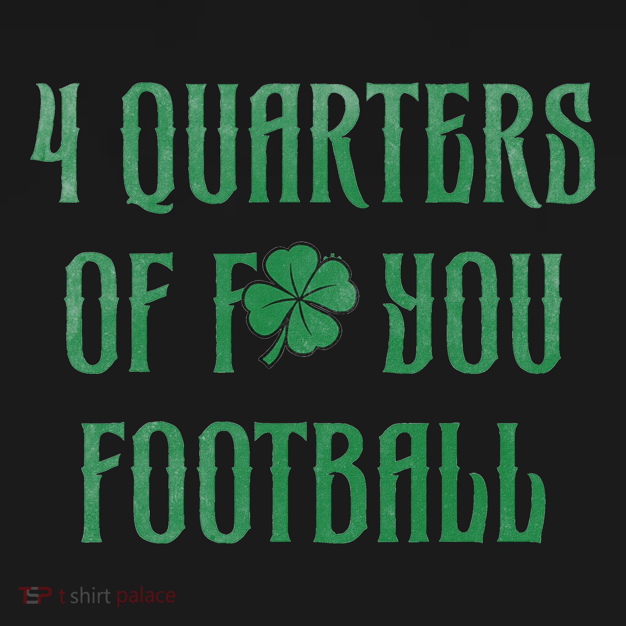4 Quarters Of F You Football Clover T-Shirt