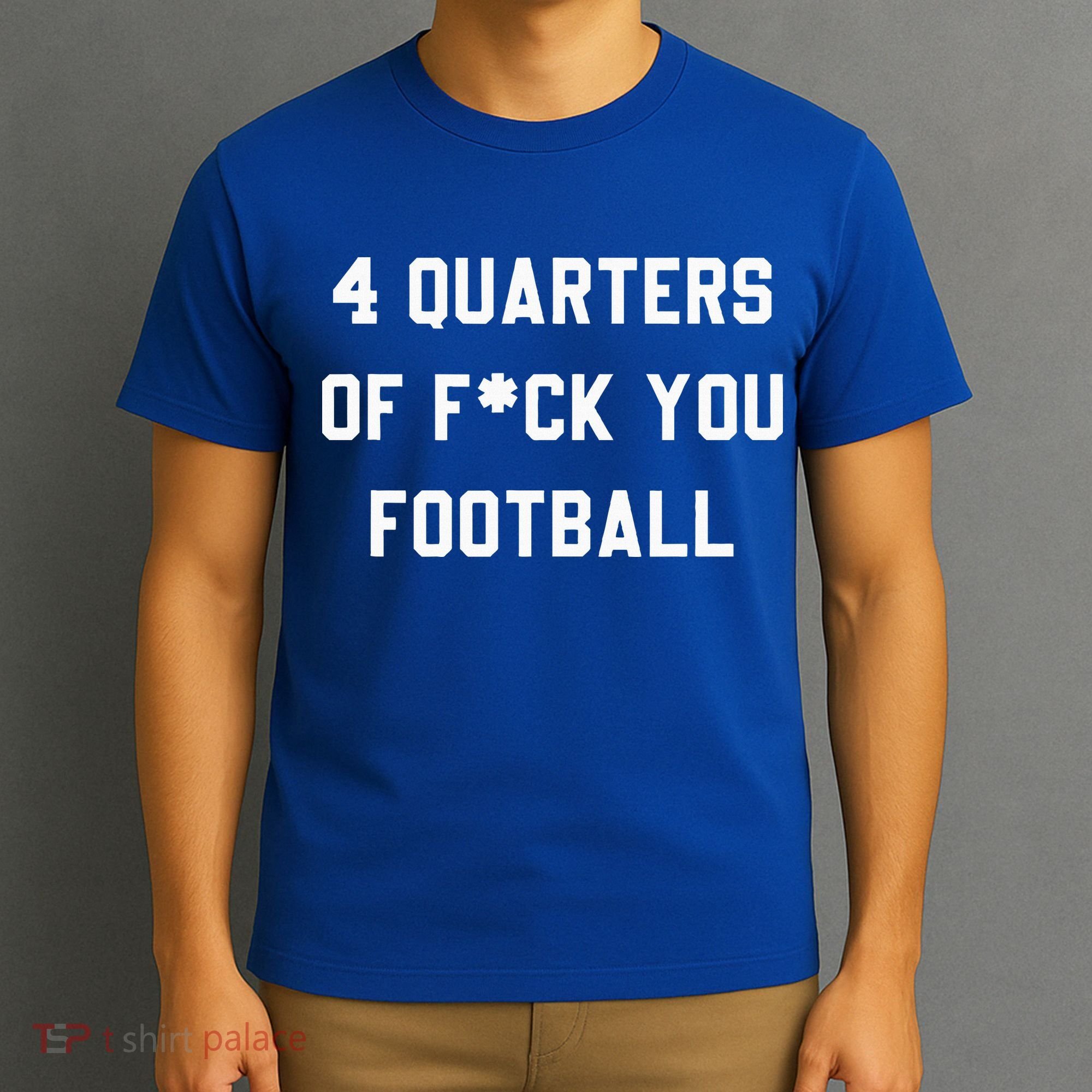 4 Quarters Of F You Football T-Shirt