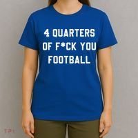 4 Quarters Of F You Football T-Shirt thumb 4