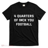 4 Quarters Of F You Football T-Shirt thumb 0