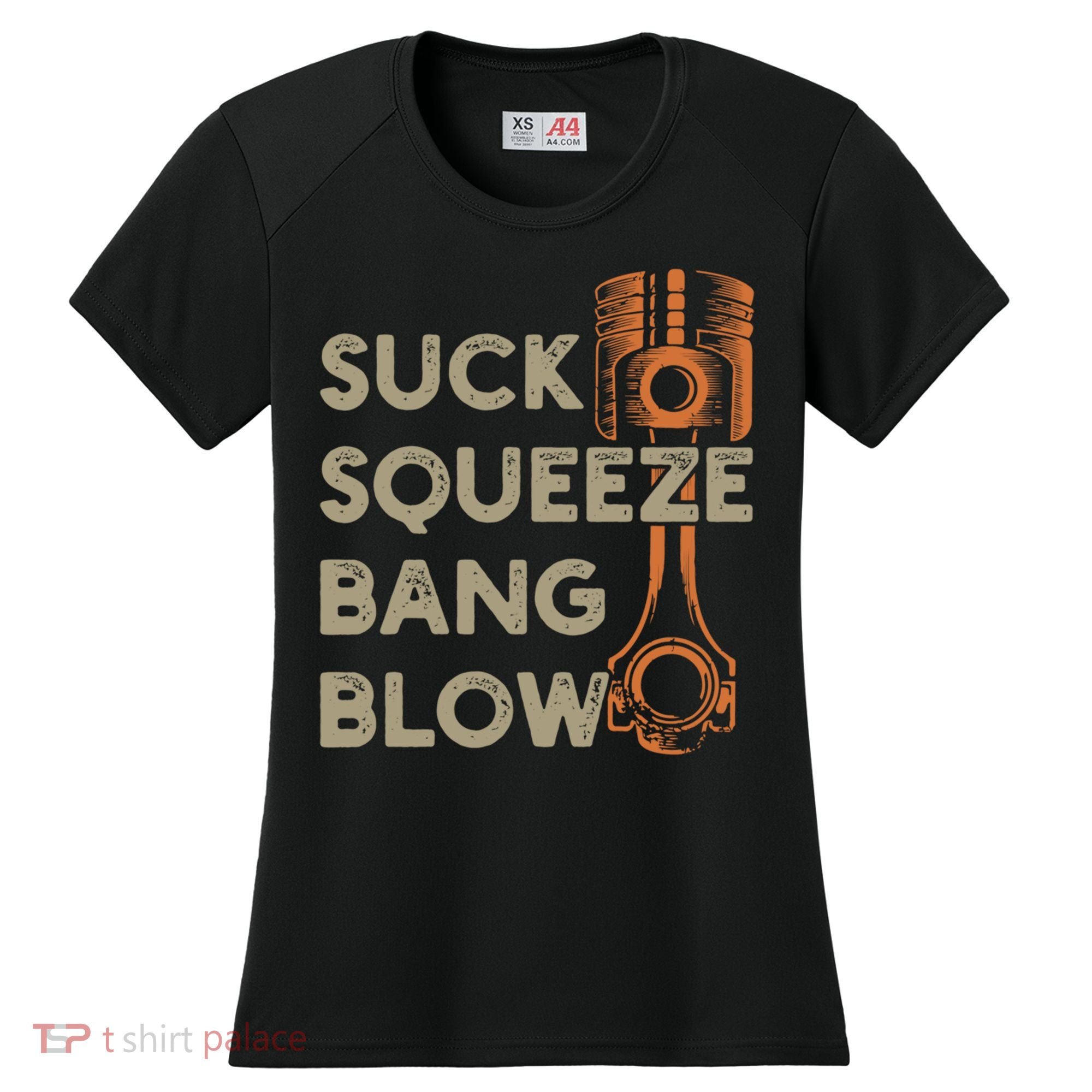 4 Stroke Cycle Suck Squeeze Bang Blow Piston Mechanic Gift Women's Cooling Performance Crew T-Shirt