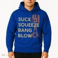 4 Stroke Cycle Suck Squeeze Bang Blow Piston Mechanic Gift Hoodie thumb 2